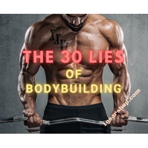 Article Image - The 30 Lies Of Bodybuilding 1gearshop.com