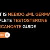 What is Nebido 4ML Germany? Complete Testosterone Undecanoate Guide