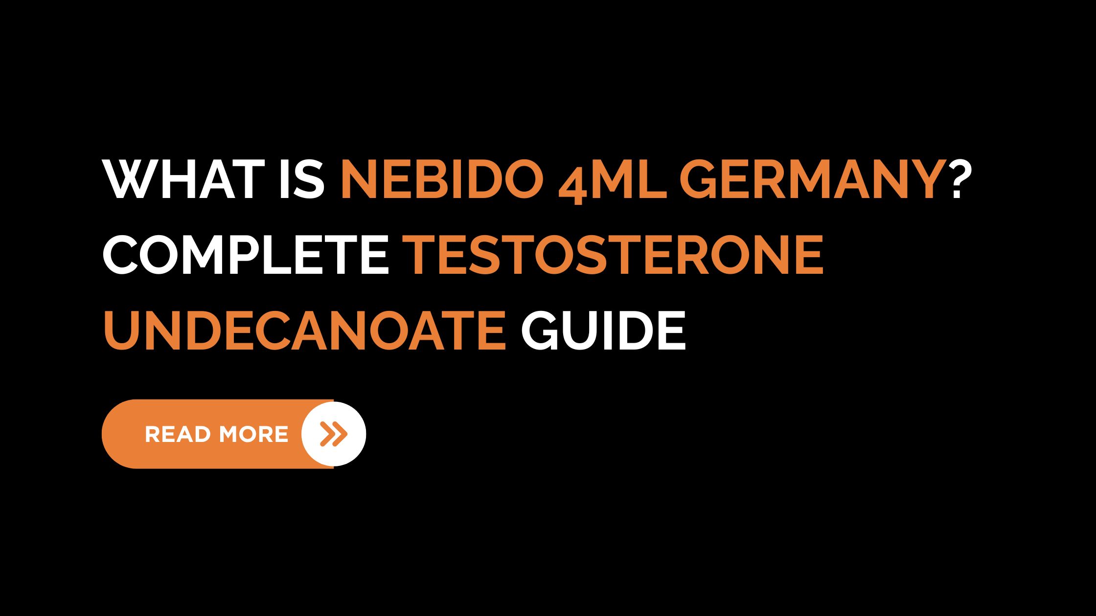 What is Nebido 4ML Germany? Complete Testosterone Undecanoate Guide