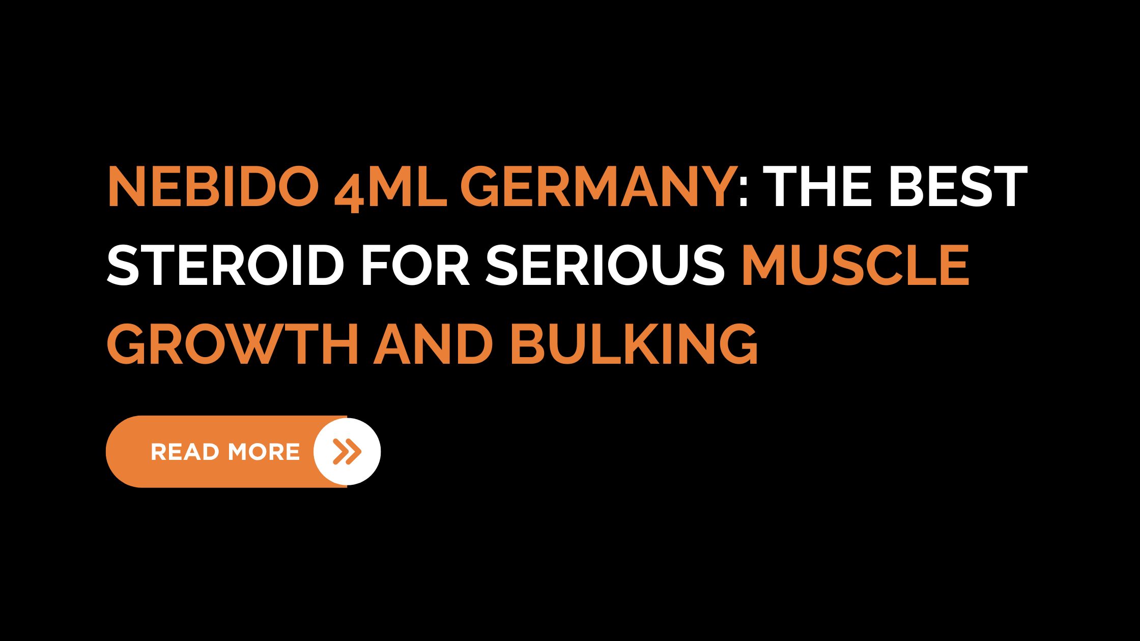 Nebido 4ml Germany: The Best Steroid for Serious Muscle Growth and Bulking