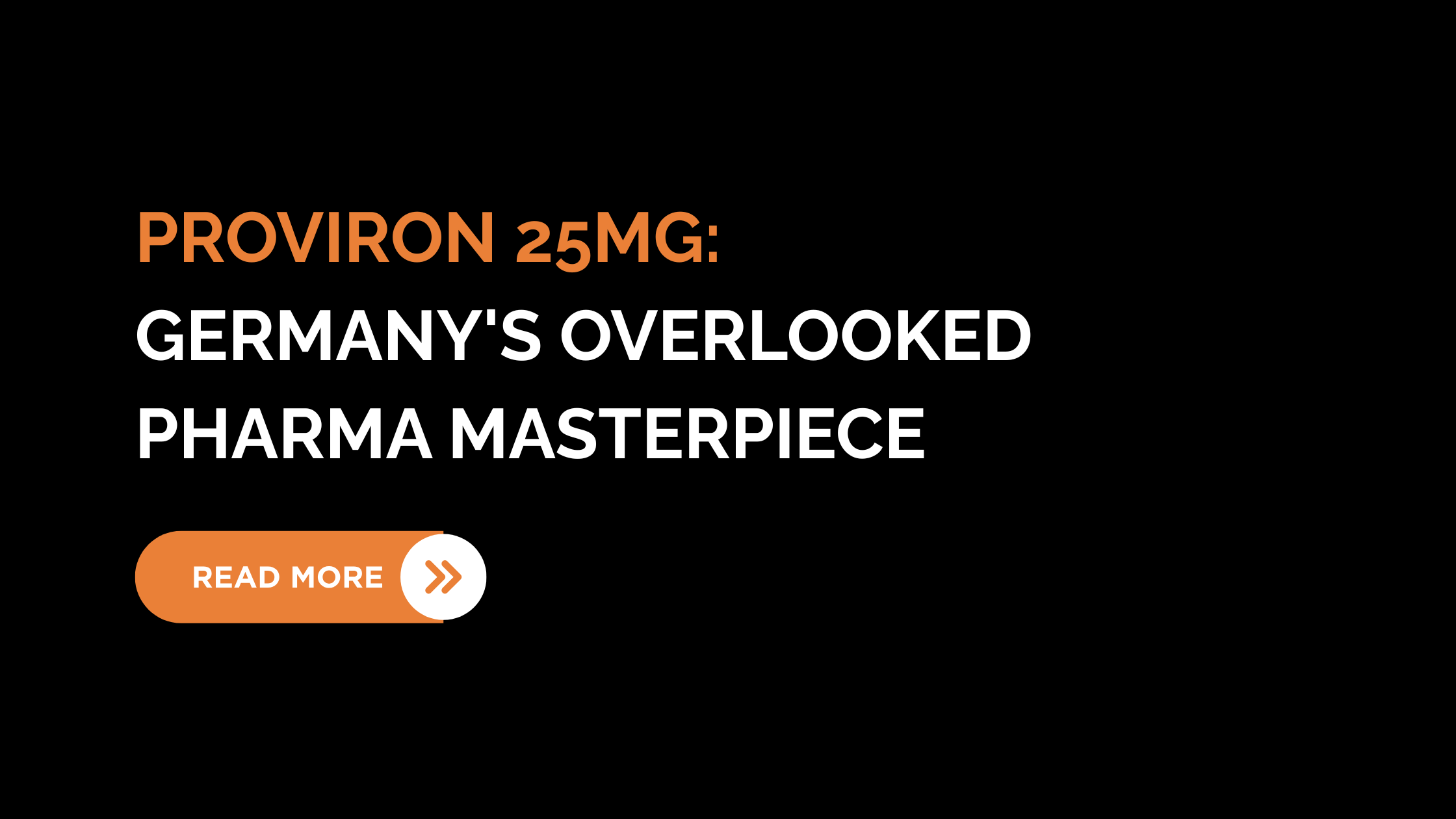 Proviron 25mg: Germany’s Overlooked Pharma Masterpiece