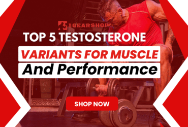 Top 5 Testosterone Variants for Muscle and Performance